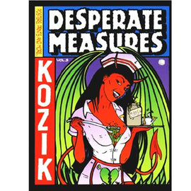 Desperate Measures Empty Pleasures - Book by Frank Kozik